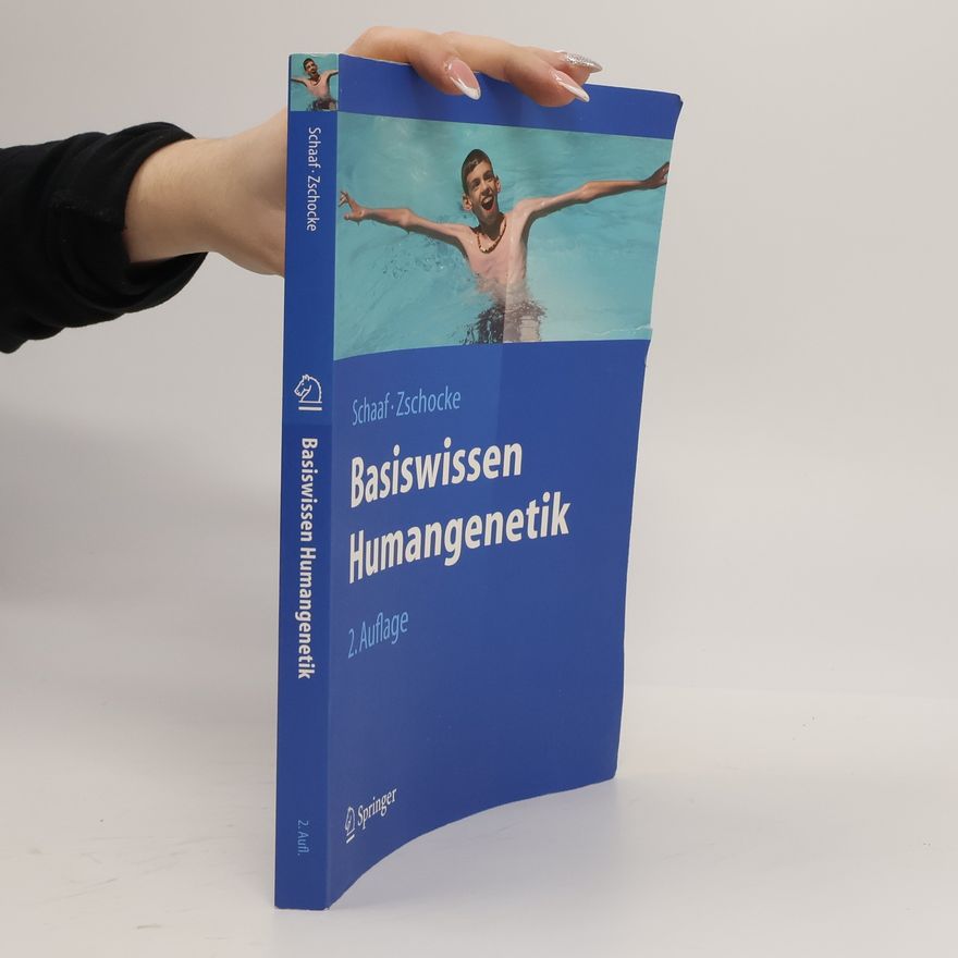 Christian P. Schaaf Basiswissen Humangenetik