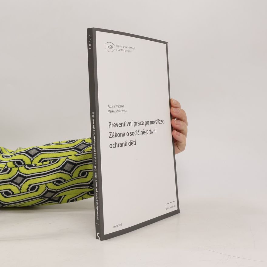 Markéta Štěchová Ediční řada Studie: Preventivní praxe po novelizaci Zákona o sociálně-právní ochraně dětí