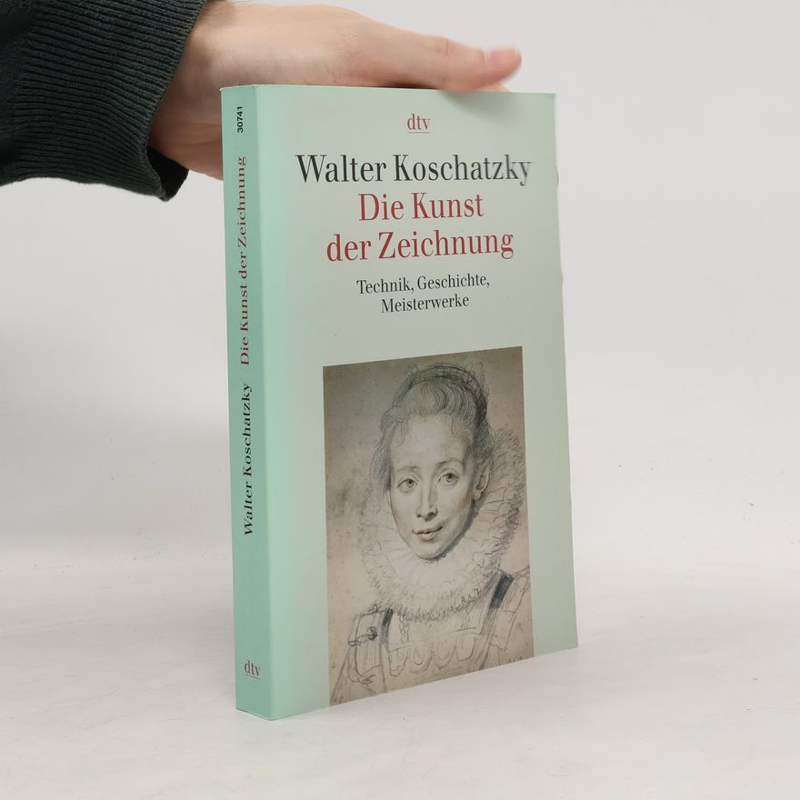 Walter Koschatzky Die Kunst der Zeichnung