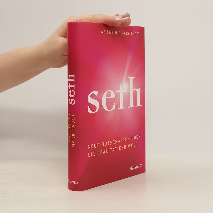 Casandra Smith Seth - neue Botschaften über die Realität der Welt