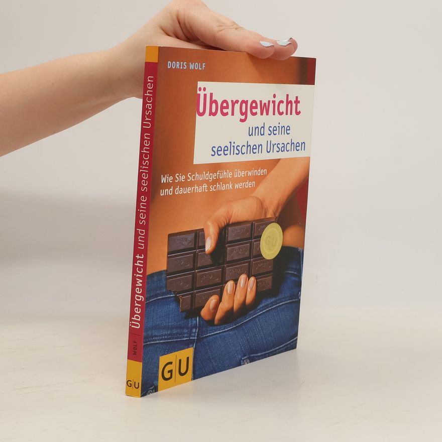 Doris Wolf Übergewicht und seine seelischen Ursachen