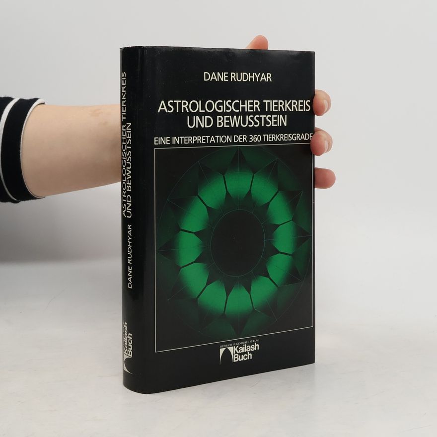 Dane Rudhyar Astrologischer Tierkreis und Bewusstsein
