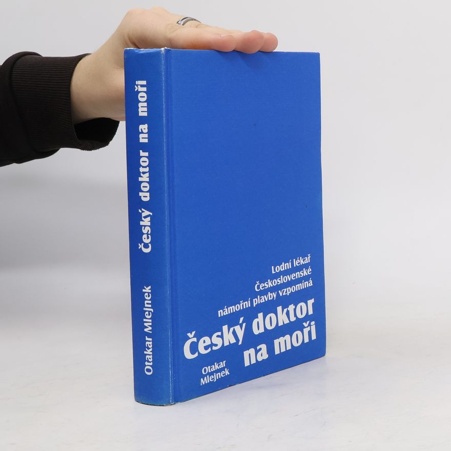 Otakar Mlejnek Český doktor na moři