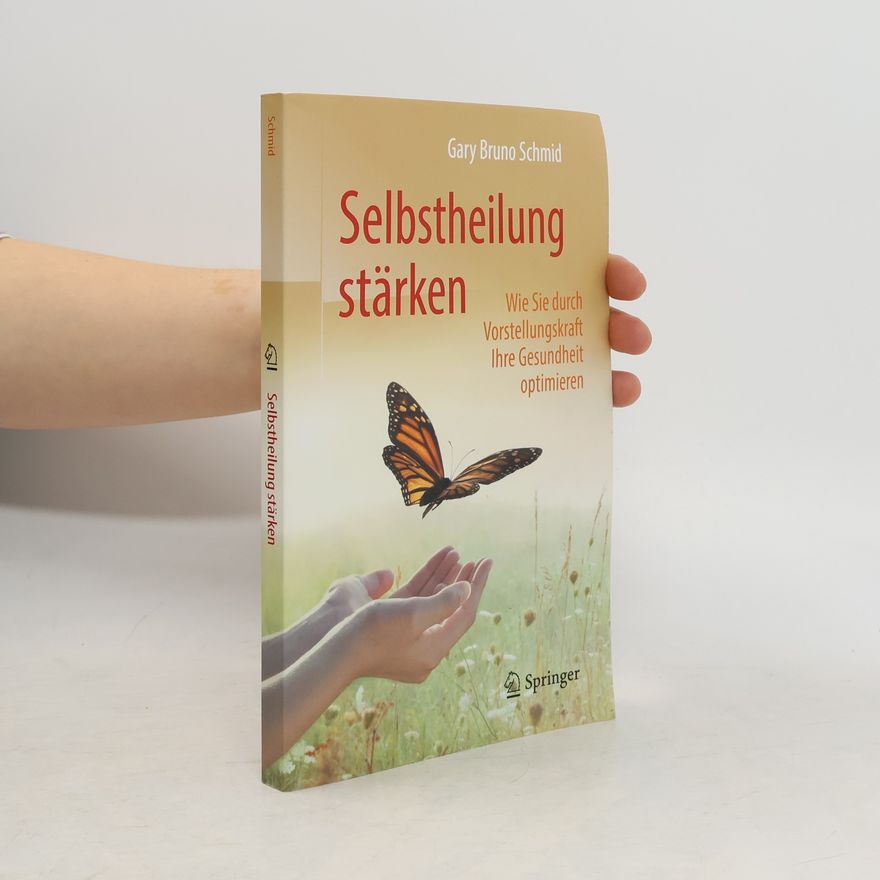 Gary Bruno Schmid Selbstheilung stärken