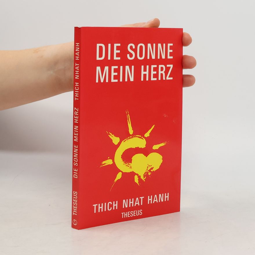 Thích Nhất Hạnh Die Sonne mein Herz