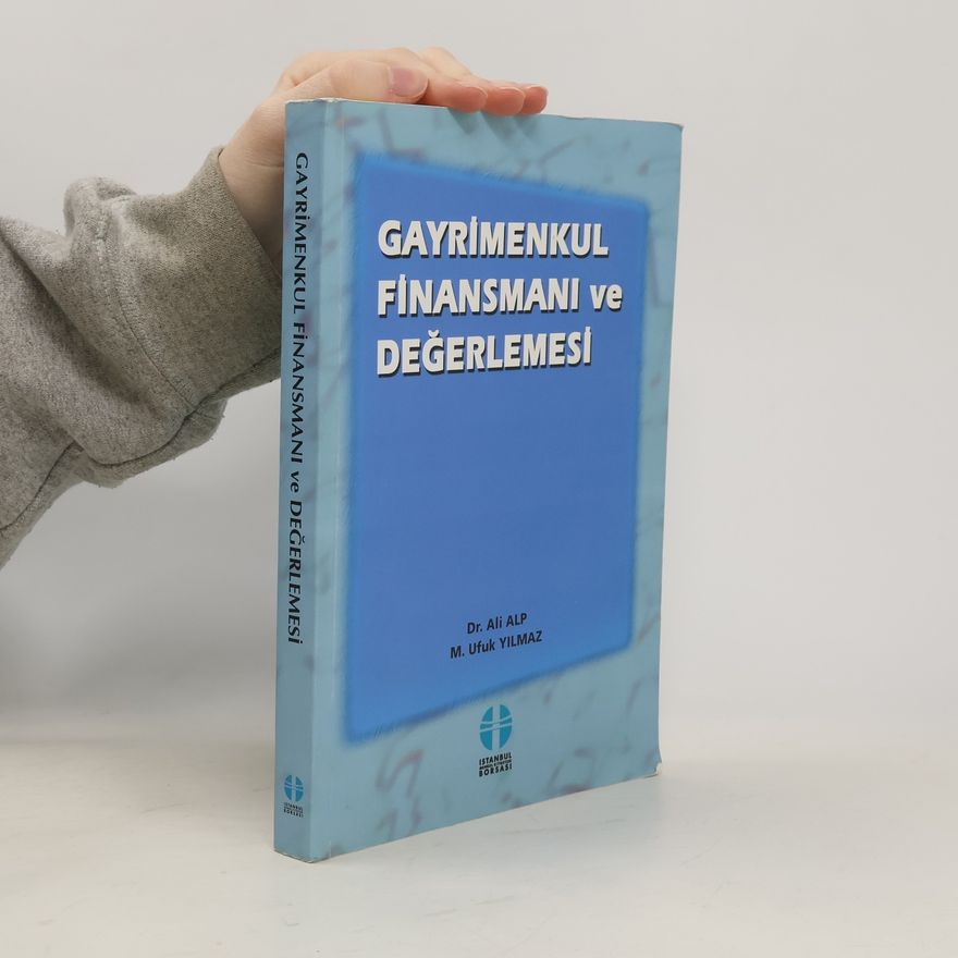 M. Ufuk Yılmaz Gayrimenkul finansmanı ve değerlemesi