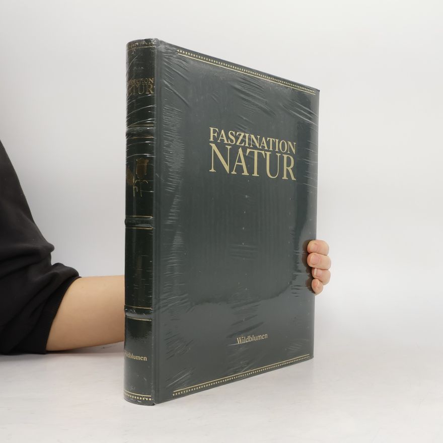 Autorenkollektiv Faszination Natur. Wildblumen