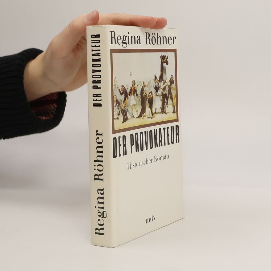 Regina Röhner Der Provokateur