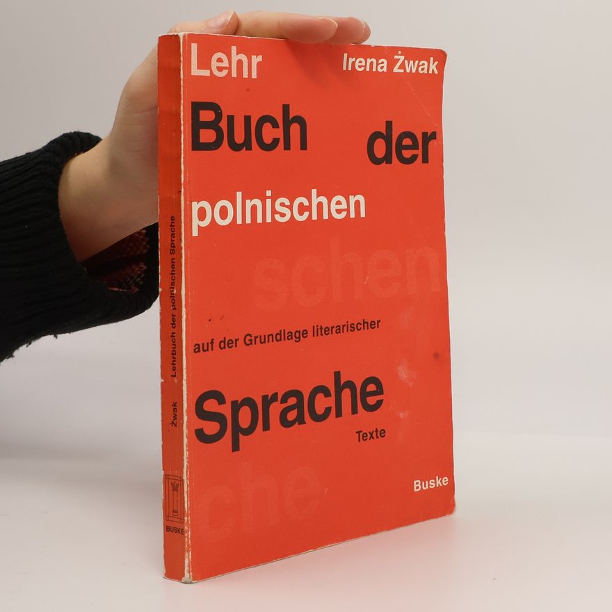 Irena Zwak Lehrbuch der polnischen Sprache auf der Grundlage literarischer Texte
