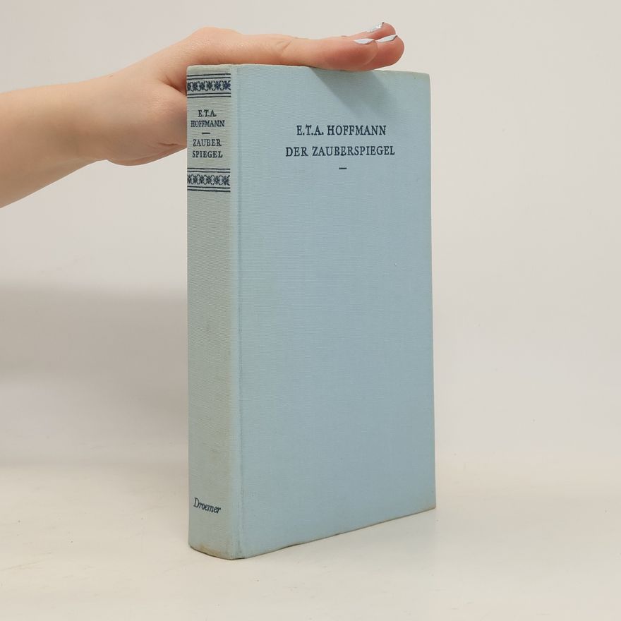 E. T. A. Hoffmann Der Zauberspiegel