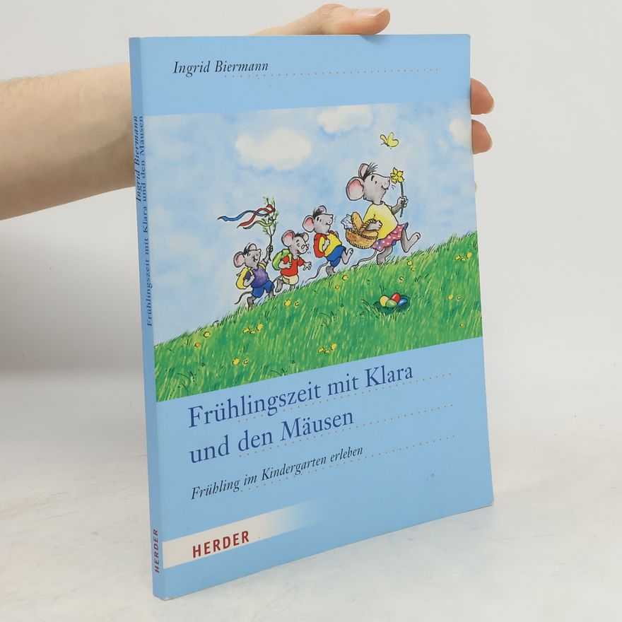 Ingrid Biermann Frühlingszeit mit Klara und den Mäusen