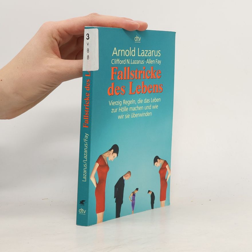Arnold Lazarus Fallstricke des Lebens
