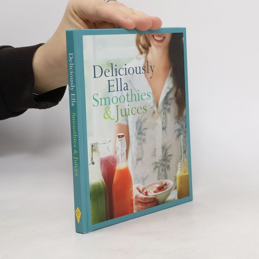 Ella Woodward Deliciously Ella: Smoothies&Juices