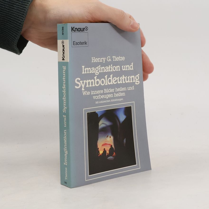 Henry G. Tietze Imagination und Symboldeutung
