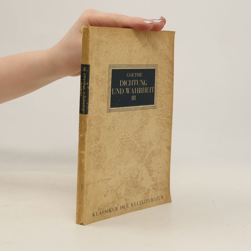 Johann Wolfgang von Goethe Dichtung und Wahrheit III. Der Student in Strassburg