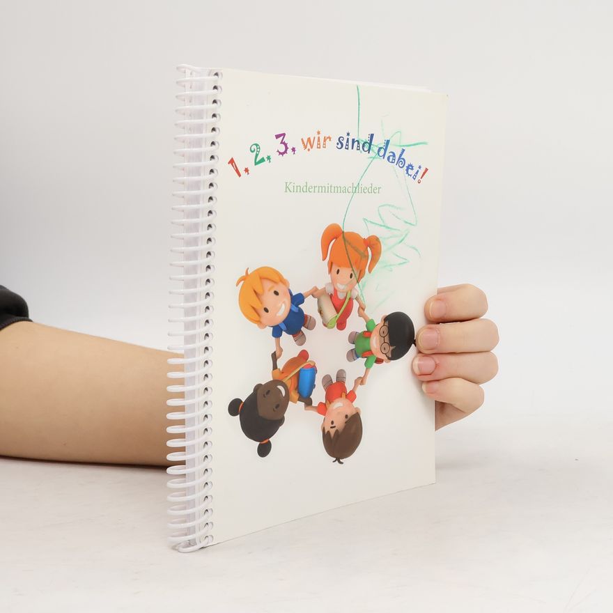 Various authors 1, 2, 3, wir sind dabei! Kindermitmachlieder
