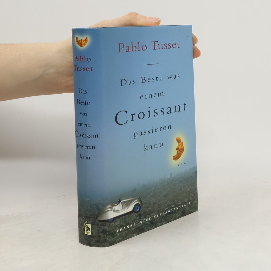 Pablo Tusset Das Beste, was einem Croissant passieren kann