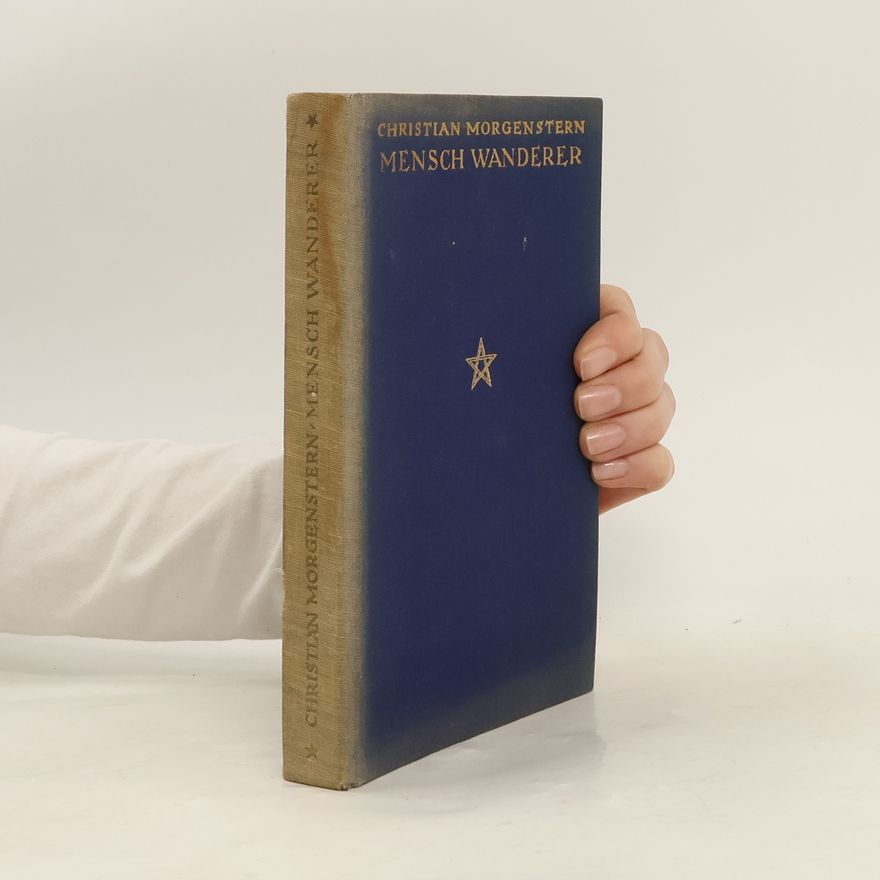 Christian Morgenstern Mensch Wanderer