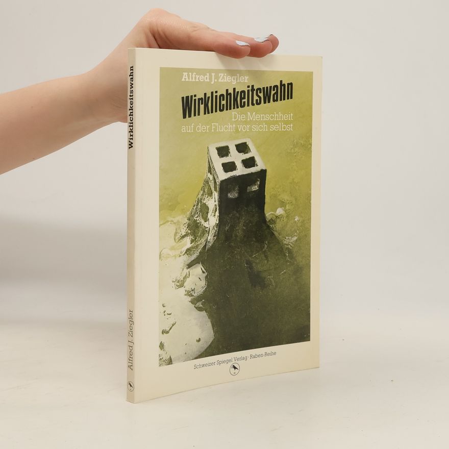 Alfred J. Ziegler Raben-Reihe: Wirklichkeitswahn
