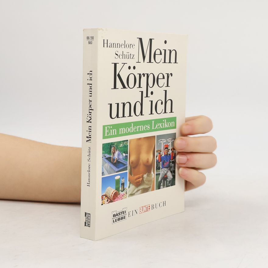 Hannelore Schütz  Mein Körper und ich