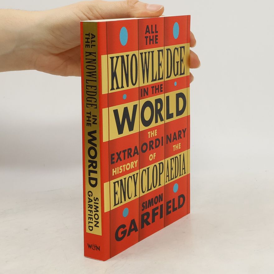 Simon Garfield All the Knowledge in the World