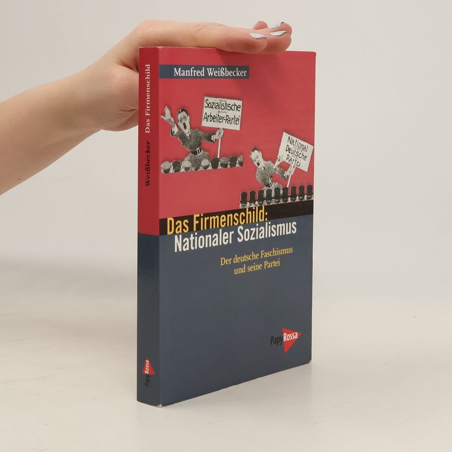 Manfred Weißbecker Neue Kleine Bibliothek: Das Firmenschild: Nationaler Sozialismus