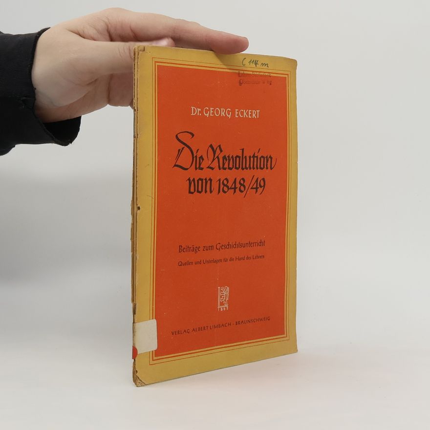 Georg Eckert Die Revolution von 1848/49