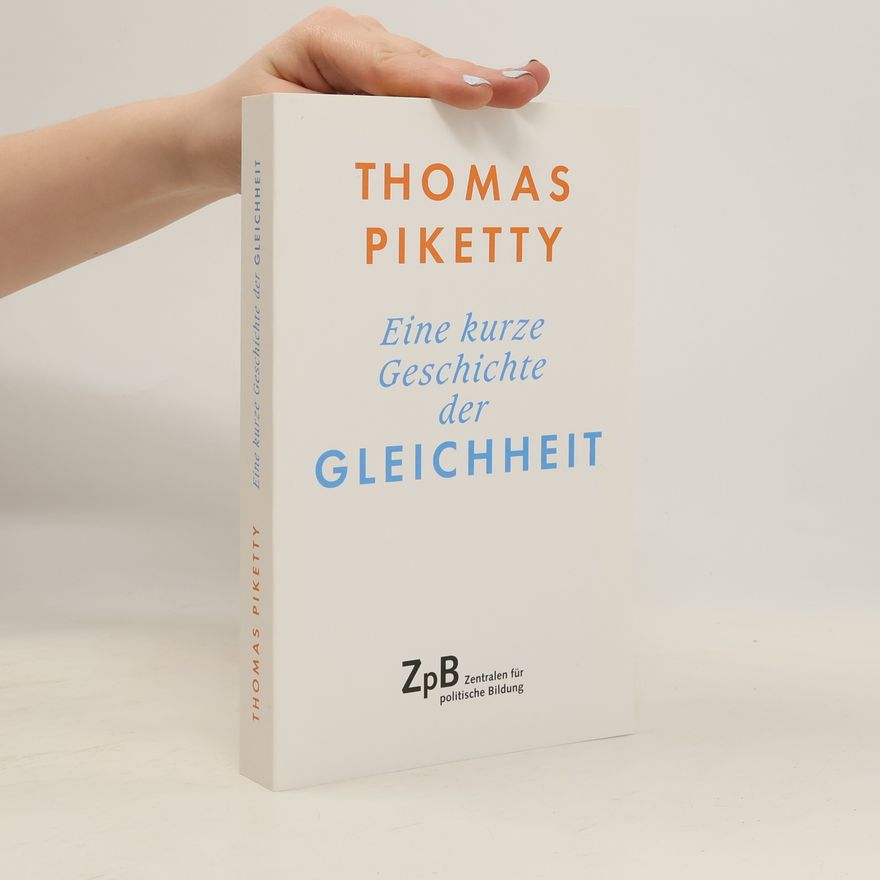 Thomas Piketty Eine kurze Geschichte der Gleichheit