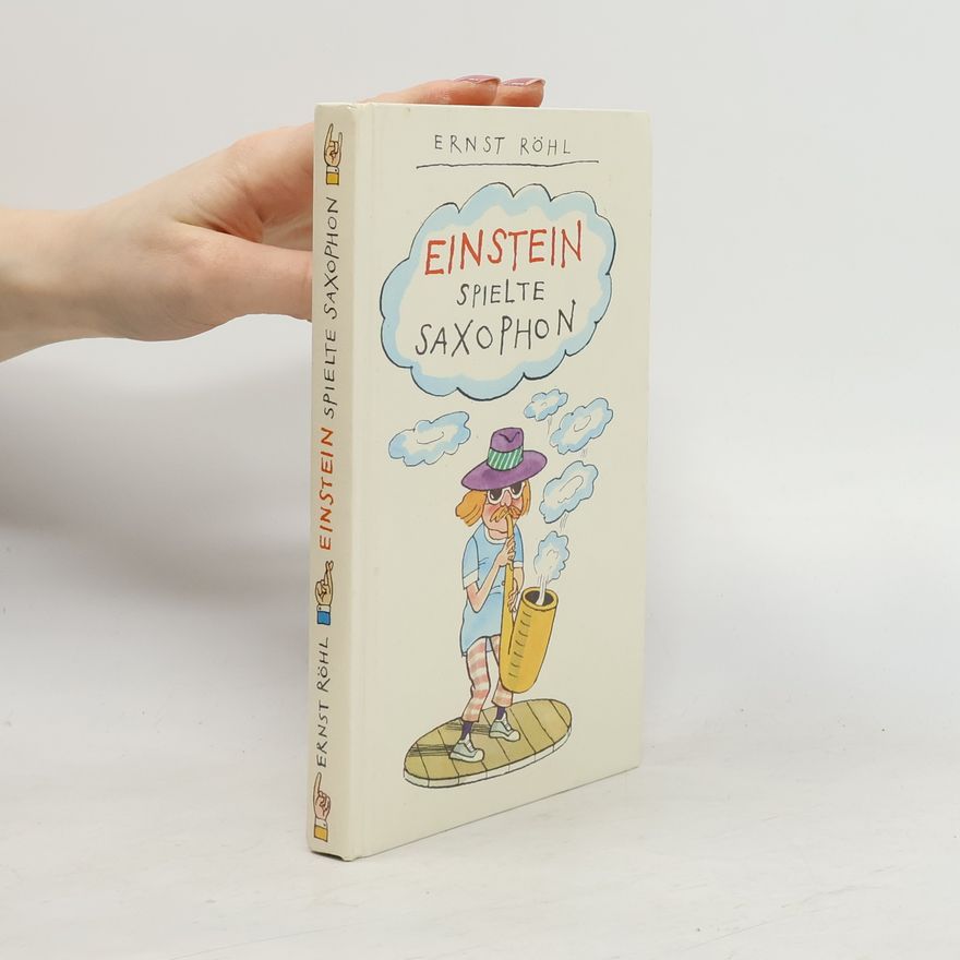 Ernst Röhl Einstein spielte Saxophon