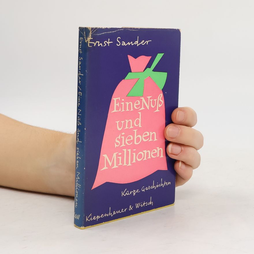 Ernst Sander Eine Nuss und sieben Millionen