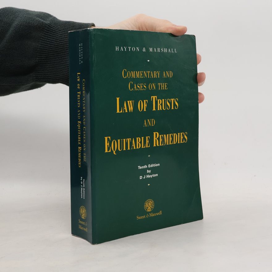 Sir Oshley Roy Marshall Commentary and Cases on the Law of Trusts and Equitable Remedies