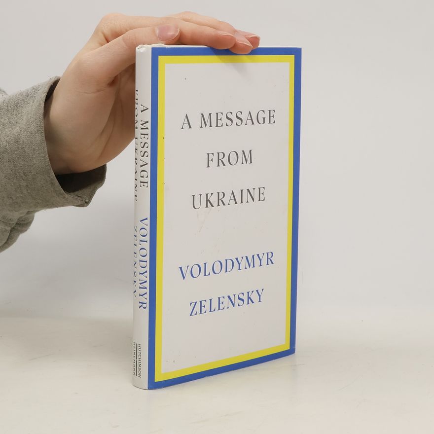 Volodymyr Zelenskyj A Message from Ukraine