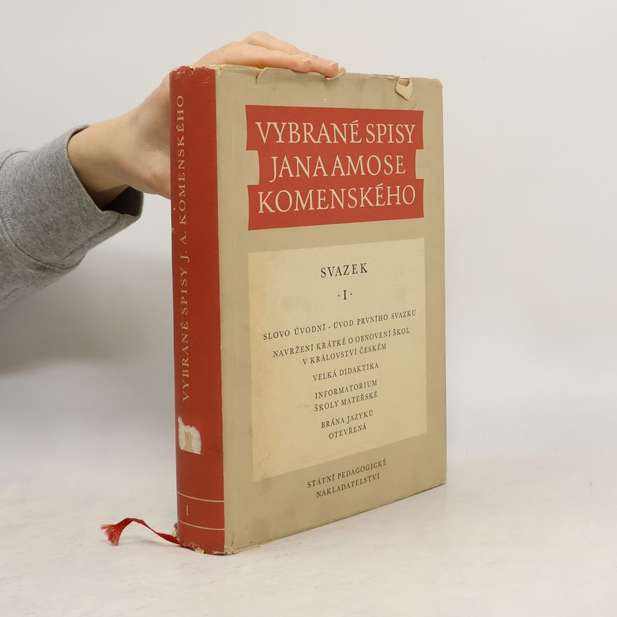 Jan Amos Komenský Vybrané spisy Jana Amose Komenského. Svazek I