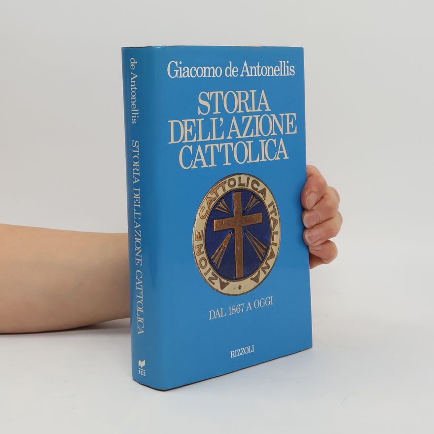 Giacomo De Antonellis Storia dell'Azione Cattolica