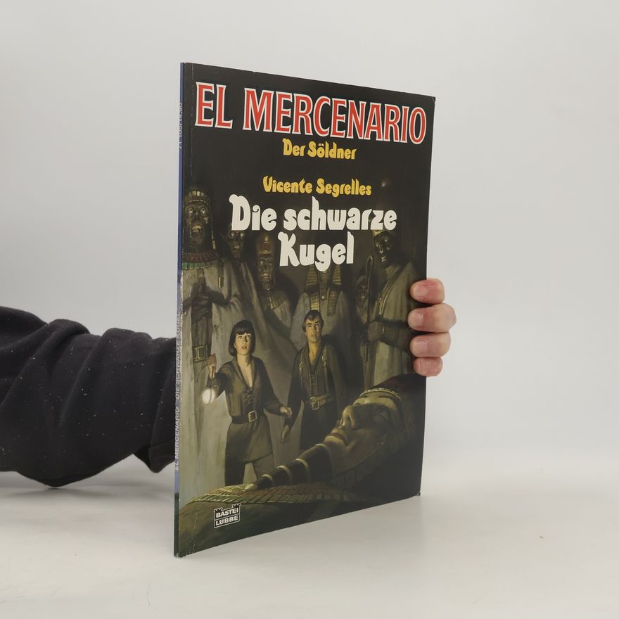 Vicente Segrelles El Mercenario. Der Söldner. Die schwarze Kugel.