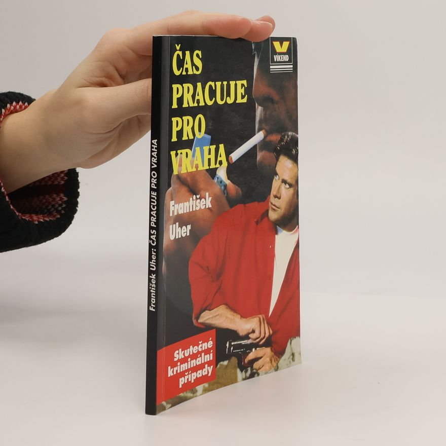 František Uher Čas pracuje pro vraha
