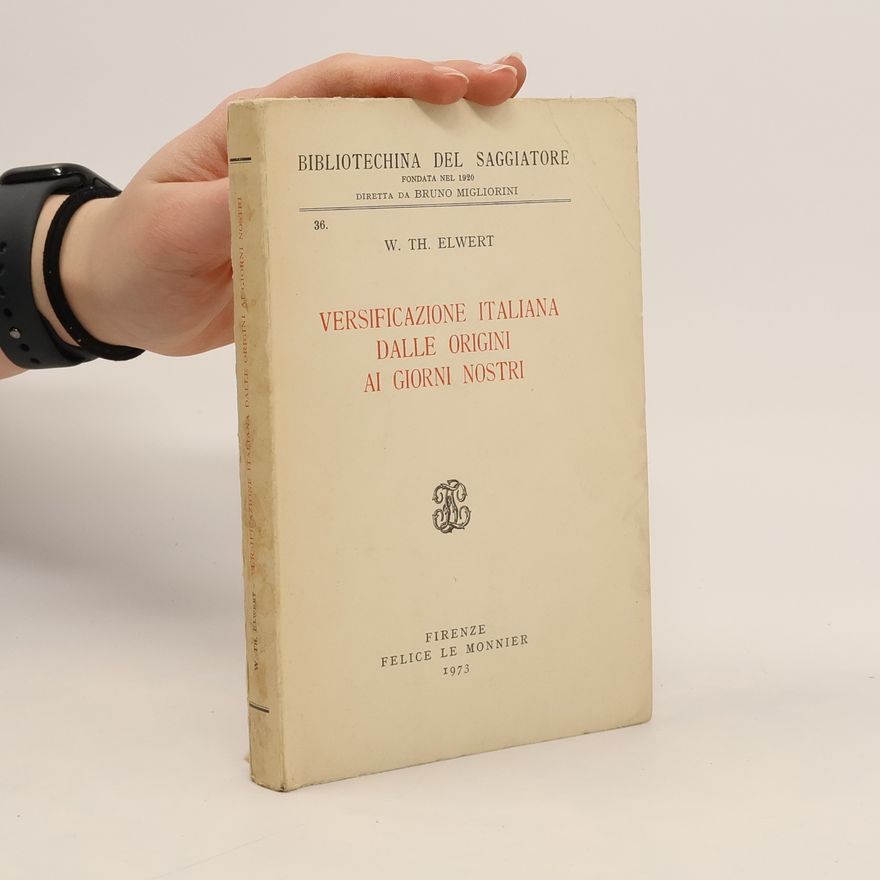 Wilhelm Theodor Elwert Versificazione italiana dalle origini al giorni nostri.