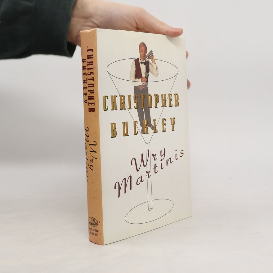 Christopher Taylor Buckley Wry Martinis