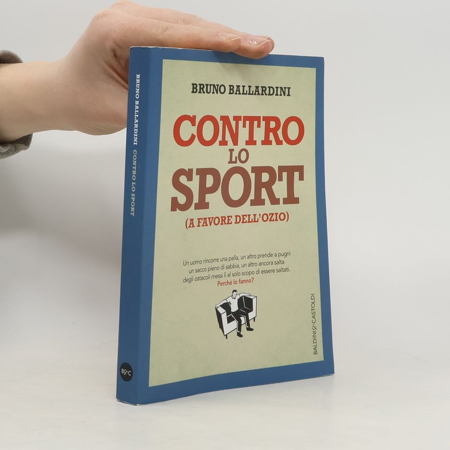 Bruno Ballardini Contro lo sport