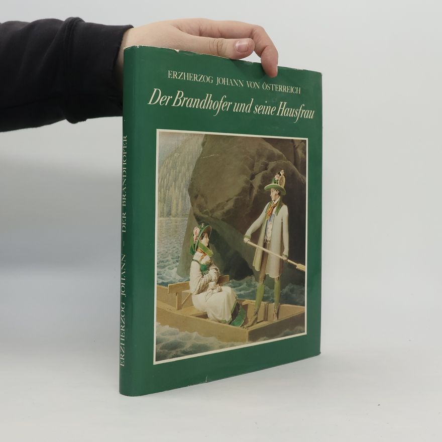 Erzherzog Johann Der Brandhofer und seine Hausfrau