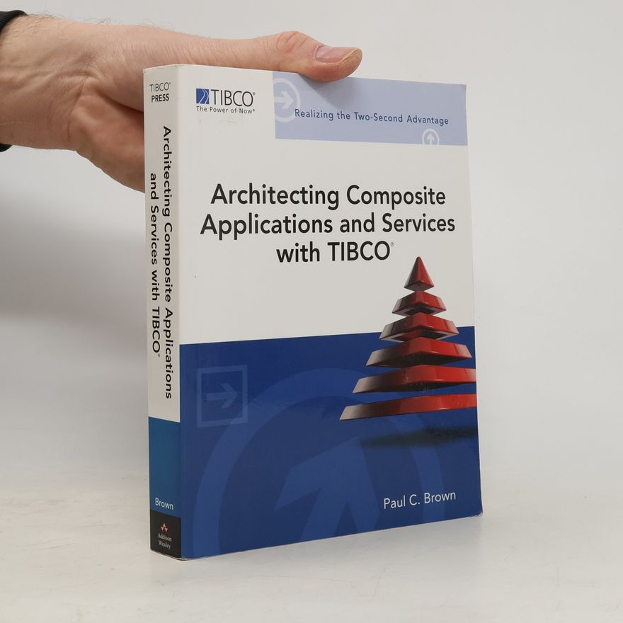 Paul C. Brown Architecting composite applications and services with TIBCO