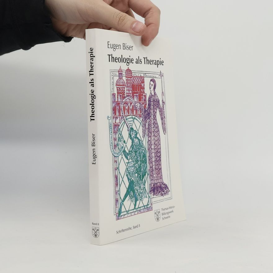 Eugen Biser Theologie als Therapie