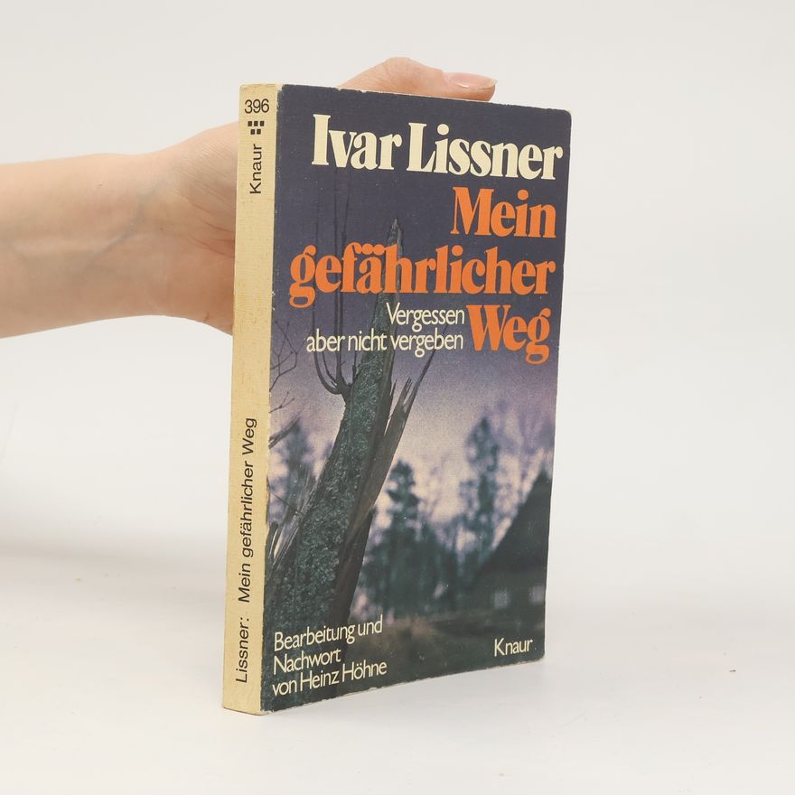 Ivar Lissner Mein gefährlicher Weg