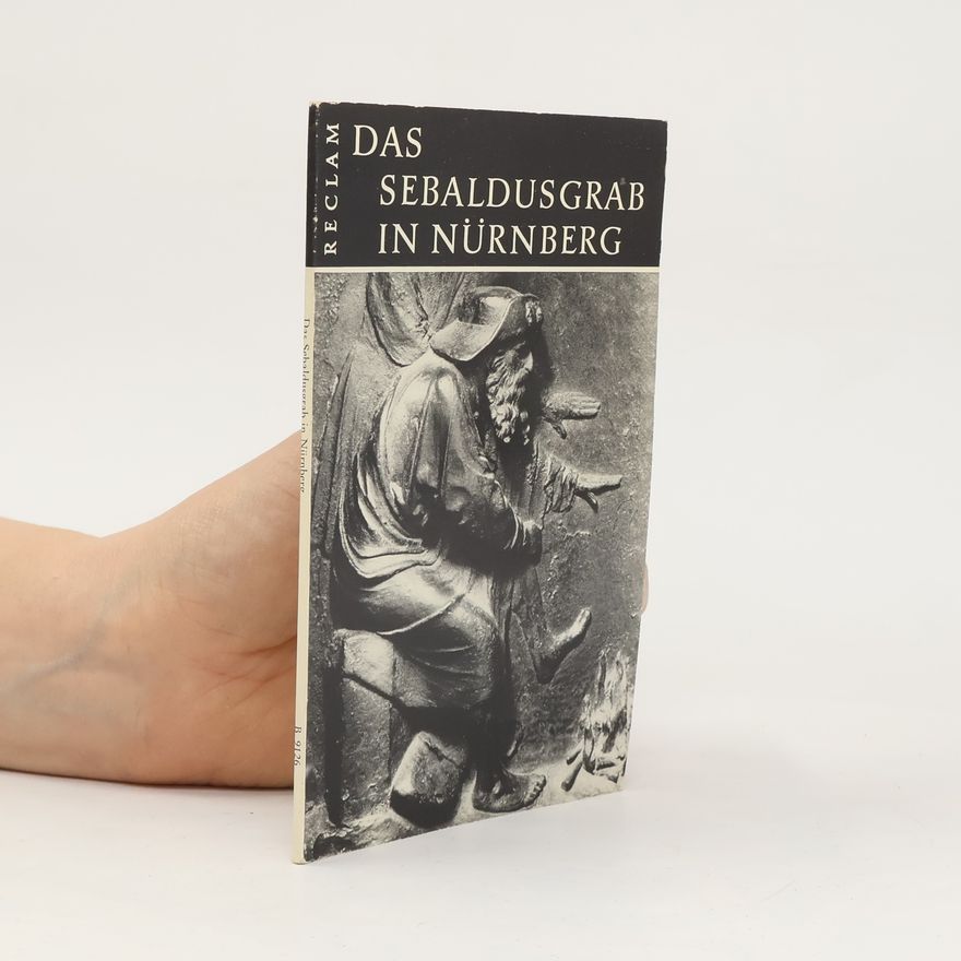 Autorenkollektiv Das Sebaldusgrab in Nürnberg