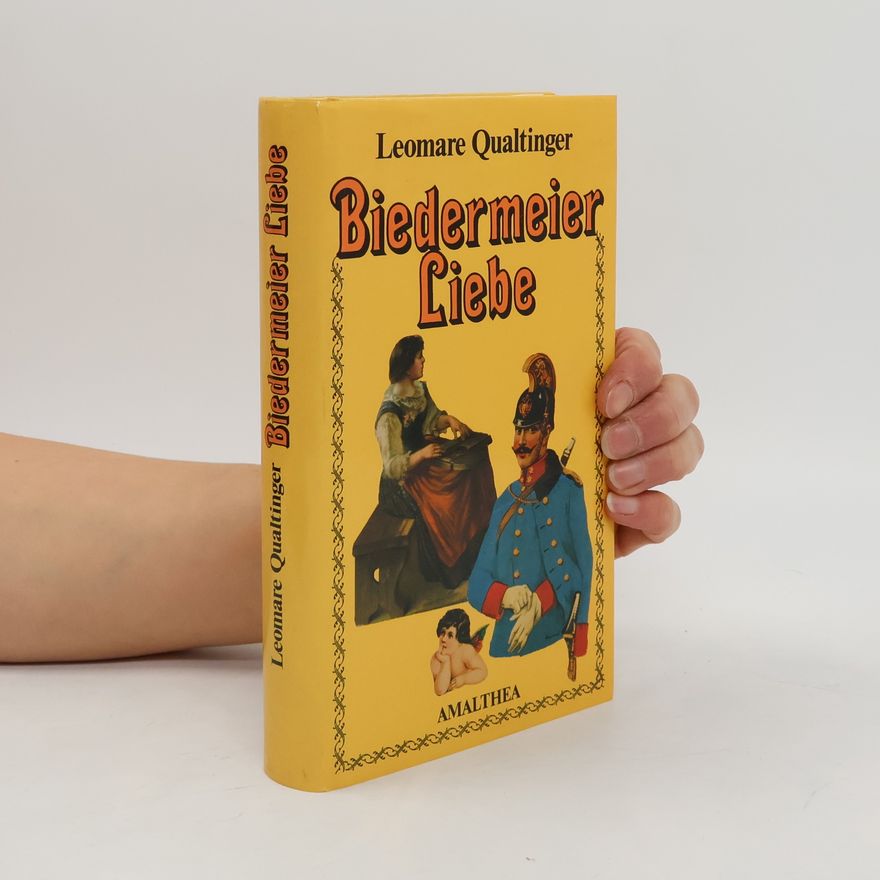 Leomare Qualtinger Biedermeier-Liebe