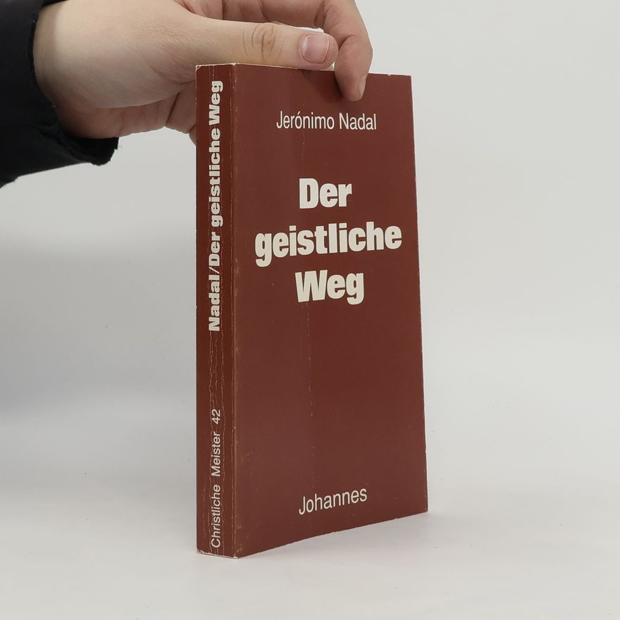 Jerónimo Nadal Christliche Meister - 42: Der geistliche Weg