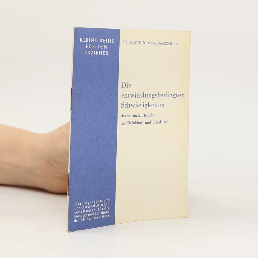 Lotte Schenk-Danzinger Die entwicklungsbedingten Schwierigkeiten