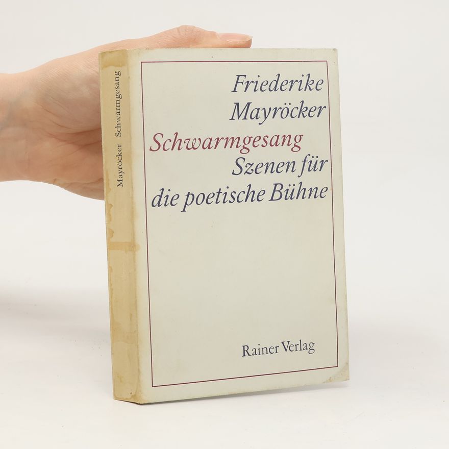 Friederike Mayröcker Schwarmgesang