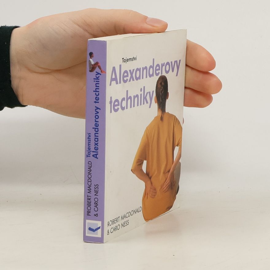 Robert Macdonald Tajemství Alexanderovy techniky