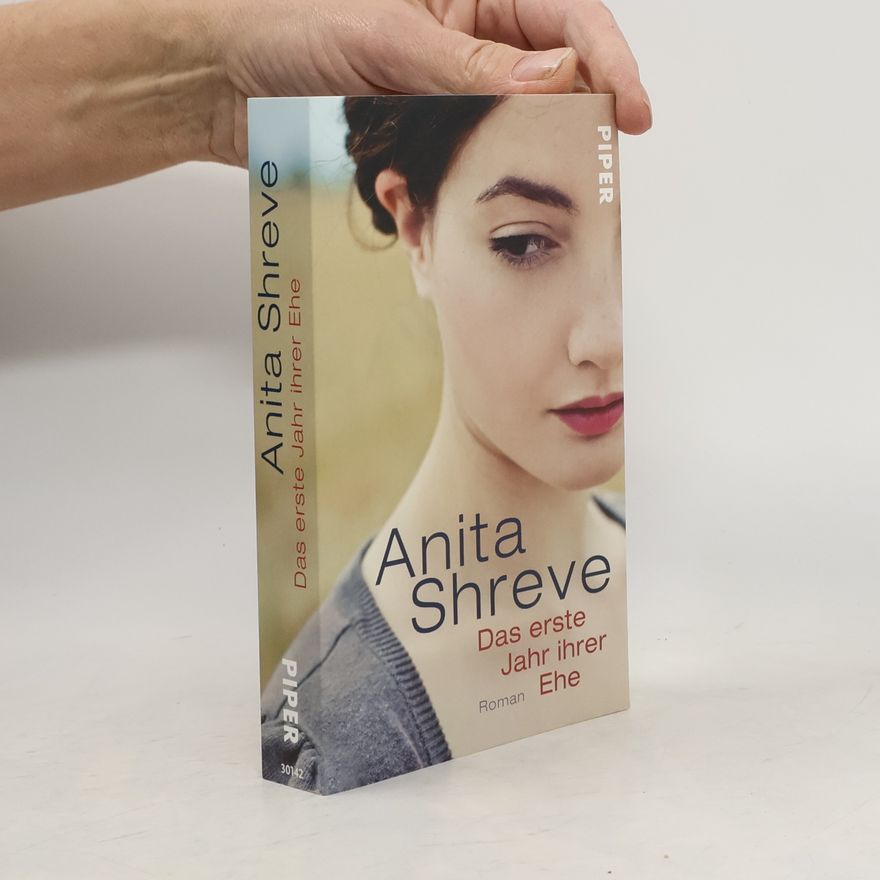 Anita Shreve Das erste Jahr ihrer Ehe